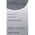 Analysen und Reflexionen, Bd.80, Anna Seghers 'Das siebte Kreuz': Erl�uterungen - Interpretationen - Materialien. Hinweise zum Unterricht