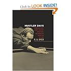 Hustler Days: Minnesota Fats, Wimpy Lassiter, Jersey Red, and America's Great Age of Pool by R. A. Dyer