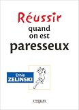Revue Editions d'Organisation  / Réussir quand on est paresseux