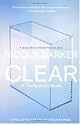 Clear: A Transparent Novel