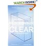 Clear: A Transparent Novel