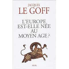 L'Europe est-elle n�e au Moyen-�ge ?