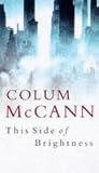 This Side of Brightness: A Novel