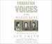 Forgotten Voices of the Holocaust: A New History in the Words of the Men and Women Who Survived (Forgotten Voices/Holocaust)