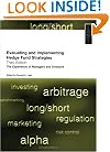 Evaluating and Implementing Hedge Fund Strategies: The Experience of Managers and Investors, Third Edition