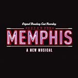 Memphis: A New Musical (Orginal Cast Recording)