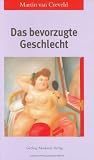 Das bevorzugte Geschlecht