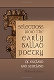 Selections from the Early Ballad Poetry of England and Scotland