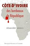 C�te d'Ivoire : des lambeaux de R�publique