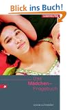 Das M�dchen-Fragebuch: Wachsen und erwachsen werden