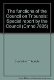 The functions of the Council on Tribunals : special report by the Council
