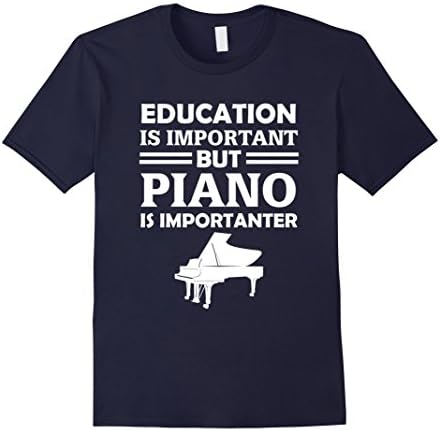 Men's Education Is Important But Piano Is Importanter Funny TShirt Large Navy
