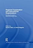 Regional cooperation and international organizations : the Nordic model in transnational alignment