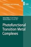 Photofunctional Transition Metal Complexes (Structure and Bonding)