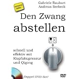 Den Zwang abstellen - schnell und effektiv mit Klopfakupressur und Qigong [2 DVDs]von "Gabriele Raubart"