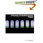 A Fantasy of Mediterranean Travel by  S. G. Bayne