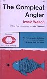 The complete angler, 1676, [by] Izaak Walton. [5th ed.]; with, The complete angler', [by] Charles Cotton; and 'The experienced angler', [by] Robert Venables. [4th ed.]