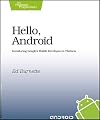 Hello, Android: Introducing Google's Mobile Development Platform