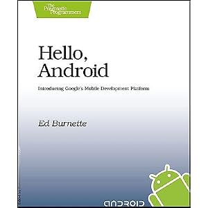 Hello, Android: Introducing Google's Mobile Development Platform