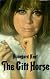The gift horse; report on a life [by] Hildegard Knef. Translated from the German by David Anthony Palastanga
