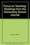 Focus on teaching : readings from The elementary school journal