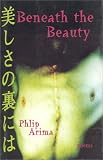 Beneath the Beauty