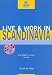Live & Work in Scandinavia, 2nd (Live & Work - Vacation Work Publications)