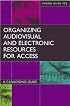 Organizing Audiovisual and Electronic Resources for Access: A Cataloging Guide Second Edition (Library and Information Science Text Series)
