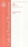 Code of Federal Regulations, Title 14, Aeronautics and Space, PT. 60-139, Revised as of January 1, 2008