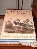 Audubon's masterpieces: 150 prints from the Birds of America