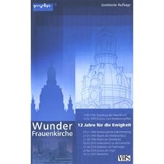 Wunder Frauenkirche - 12  Jahre f�r die Ewigkeit [VHS]