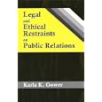 Legal and Ethical Restraints on Public Relations