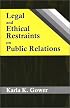 Legal and Ethical Restraints on Public Relations