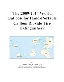 The 2009-2014 World Outlook for Hand-Portable Carbon Dioxide Fire Extinguishers # carbon dioxide fire extinguisher