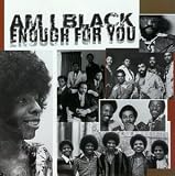 Am I Black Enough for You