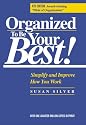 Organized to Be Your Best! Simplify and Improve How You Work