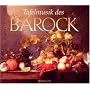 Tafelmusik des Barock