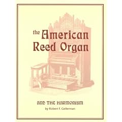 The American Reed Organ and the Harmonium
