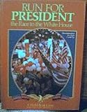 Run for President, the Race to the White House; a World Book Game
