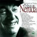 Marinero En Tierra: Tributo a Neruda
