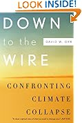 Down to the Wire: Confronting Climate Collapse
