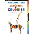 La r�volte des colori�s : Tome 1, Sans adultes