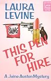 This Pen For Hire: A Jaine Austen Mystery (Jaine Austen Mysteries)