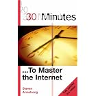 30 Minutes to Master the Internet (30 Minutes) by Neil Barrett and Steven Armstrong