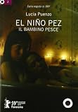 Il Bambino Pesce - El Nino Pez