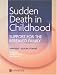Sudden Death in Childhood: Support for the Bereaved Family
