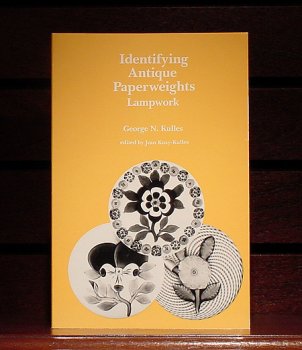 Books Identifying Paperweights-- Lampwork, by George N. Kulles Book