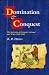 Domination and Conquest: The Experience of Ireland, Scotland and Wales, 1100-1300 (The Wiles Lectures)