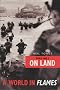 The World in Flames: Land