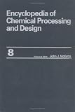 Encyclopedia of Chemical Processing and Design: 008 (Encyclopedia of Chemical Processing & Design)